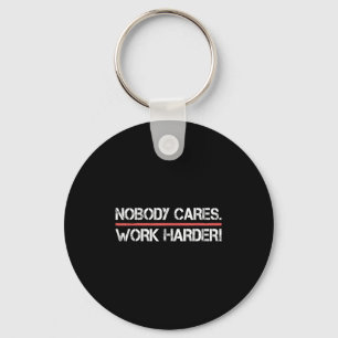 Chaveiro Ninguém se Importa Trabalhe Mais Camiseta- Inspira