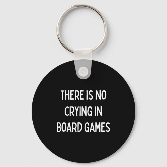 Chaveiro No Crying In Board Games Trivia Game Night Funny Q (Frente)