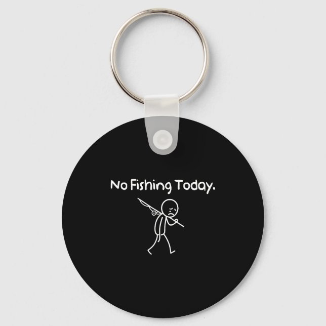 Chaveiro No Fishing Today Funny Sad Stickman Fishing Lover  (Frente)