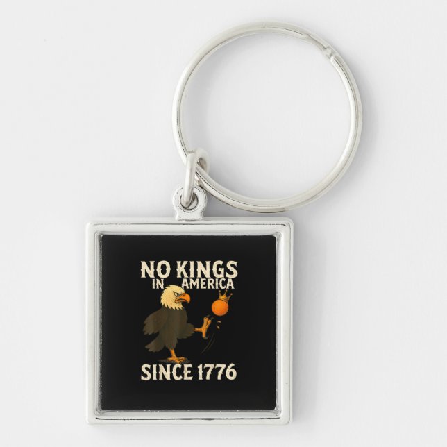 Chaveiro No Kings In America Since 1776 Funny Freedom Vibe (Frente)