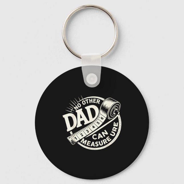 Chaveiro No Other Dad Can Measure Up Men Funny Fathers Day  (Frente)