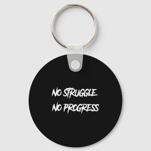 Chaveiro No Struggle No Progress Motivational Saying  (Frente)