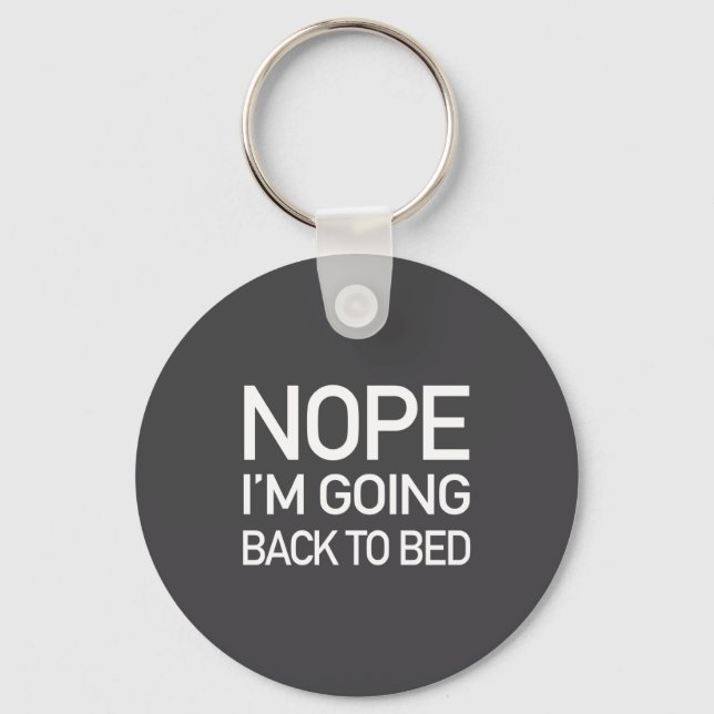 Chaveiro Nope Im Going Back To Bed - Funny Pajamas Quote Lo (Frente)