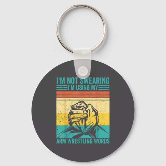 Chaveiro Not Swearing I'm Using My Arm Wrestling Words Arm  (Frente)