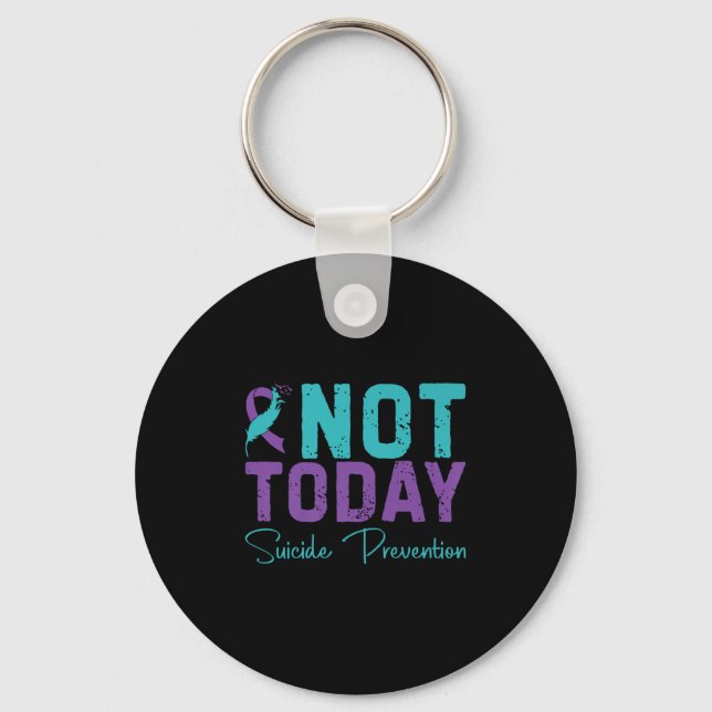 Chaveiro Not Today Suicide Prevention Premium  (Frente)