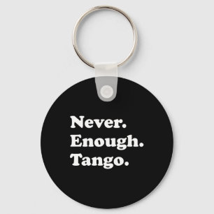 Chaveiro Nunca Chega De Tango Engraçado Tango Dançando Tang