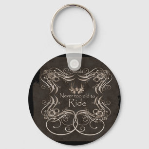 Chaveiro Nunca demasiado velho para montar