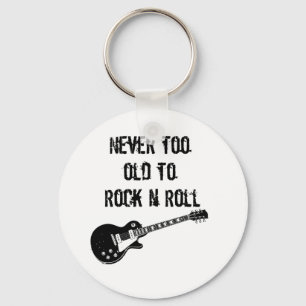 Chaveiro Nunca Muito Velho Para Agitar N Roll