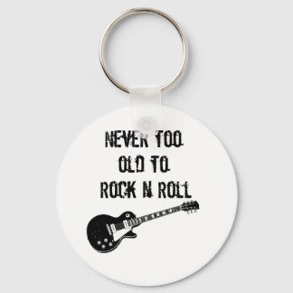 Chaveiro Nunca Muito Velho Para Agitar N Roll