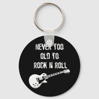 Chaveiro Nunca Muito Velho Para Rock N Roll (Escuro)