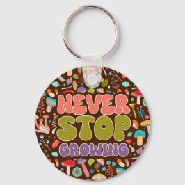 Chaveiro Nunca Pare De Cultivar Cogumelos