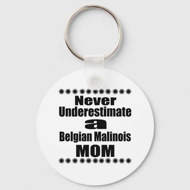 Chaveiro Nunca Subestimar a Mãe Malinois Belga (Frente)