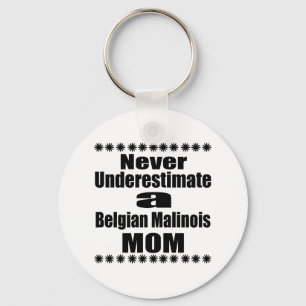 Chaveiro Nunca subestime a mamã de Malinois do belga