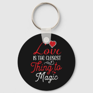 Chaveiro O Amor É a Coisa Mais Próxima da Magia