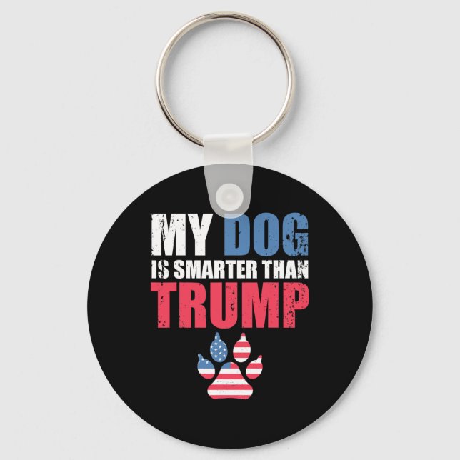 Chaveiro O Cachorro É Mais Inteligente Que O Seu Presidente (Frente)
