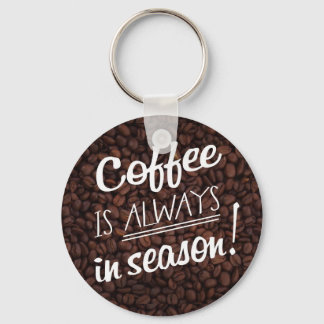 Chaveiro O café está sempre na temporada!