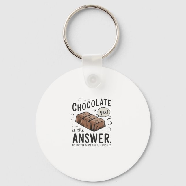 Chaveiro O Chocolate É A Resposta. Não, A Pergunta Está Per (Frente)