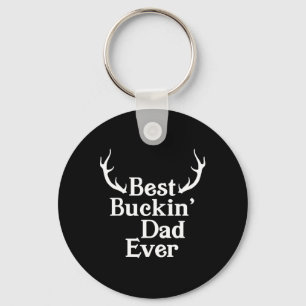 Chaveiro O melhor Pai de Buckin nunca Caça o Pai de Bucking