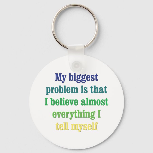 Chaveiro O meu maior problema é que (Frente)