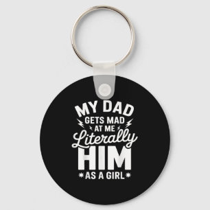 Chaveiro O Meu Pai Enlouquece-Me Mas Eu Literalmente O Sou
