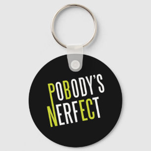 Chaveiro O Nerfect de Pobody