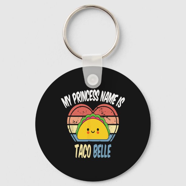 Chaveiro O Nome Da Minha Princesa É Taco Belle Engraçado Fo (Frente)