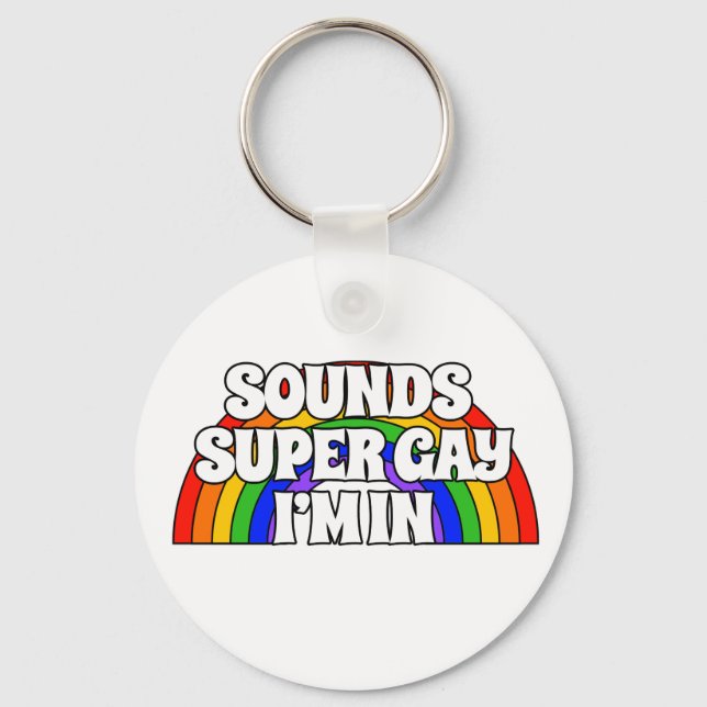 Chaveiro O Nome Personalizado Soa Super Gay. Estou dentro. (Frente)