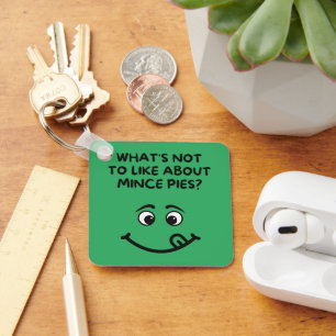 Chaveiro "O que não é que se gosta de Mince Pies?