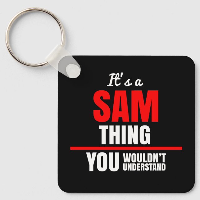 Chaveiro O Sam que você não entenderia o nome (Frente)