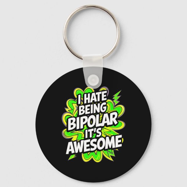 Chaveiro Odeio ser bipolar. É uma frase muito engraçada. (Frente)