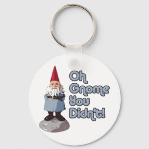 Chaveiro Oh Gnome You Didn't!