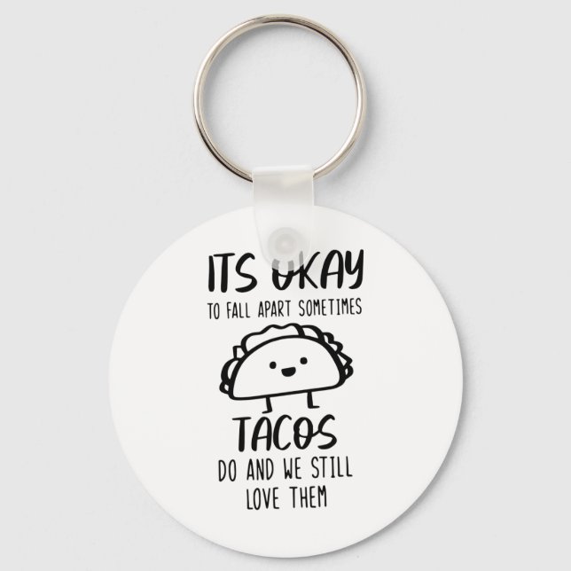 Chaveiro Ok, Às Vezes Os Tacos Fazem Saúde Mental (Frente)