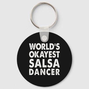 Chaveiro Okayest Salsa Dancer Shirt Dotou Teto Engraçado Da