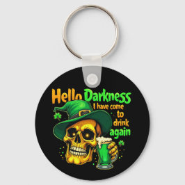 Chaveiro Olá, Escuridão. Vim Beber contigo outra vez.