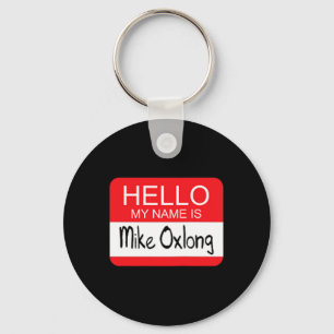 Chaveiro Olá Meu nome é Mike Oxlong, Diversão, Piada de Hum