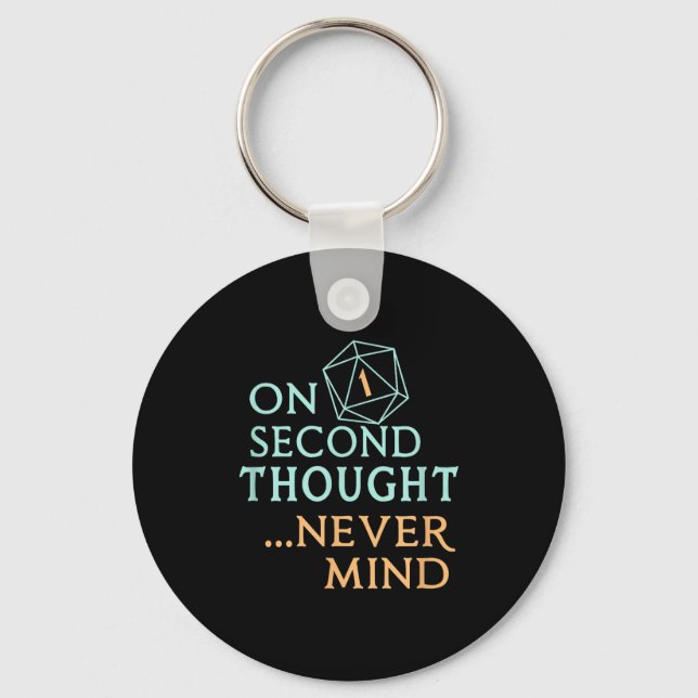 Chaveiro On Second Thought Never Mind, Funny Gift For Men,  (Frente)