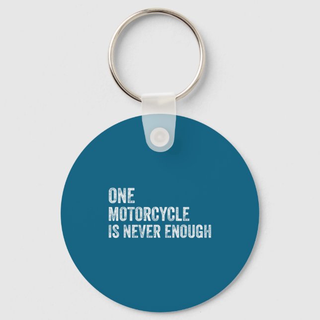 Chaveiro One Motorcycle Is Never Enough Funny Motorcycle Bi (Frente)