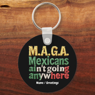 Chaveiro Orgulho M.A.G.A. Mexicanos Não Vão a Lugar Nenhum