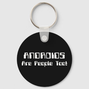 Chaveiro Os ANDROIDS são pessoas demasiado!