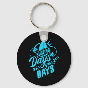 Chaveiro Os Dias De Surfe São Bons Dias
