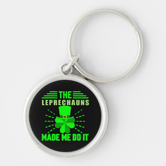 Chaveiro Os Leprechauns me fizeram fazer isso (Frente)