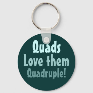 Chaveiro Os quadriláteros amam-nos quádruplos!