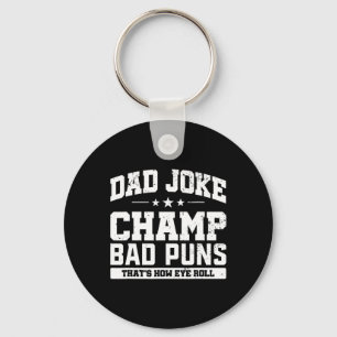 Chaveiro Pai Piada Champ D Puns Como o Dia de os pais Rolar