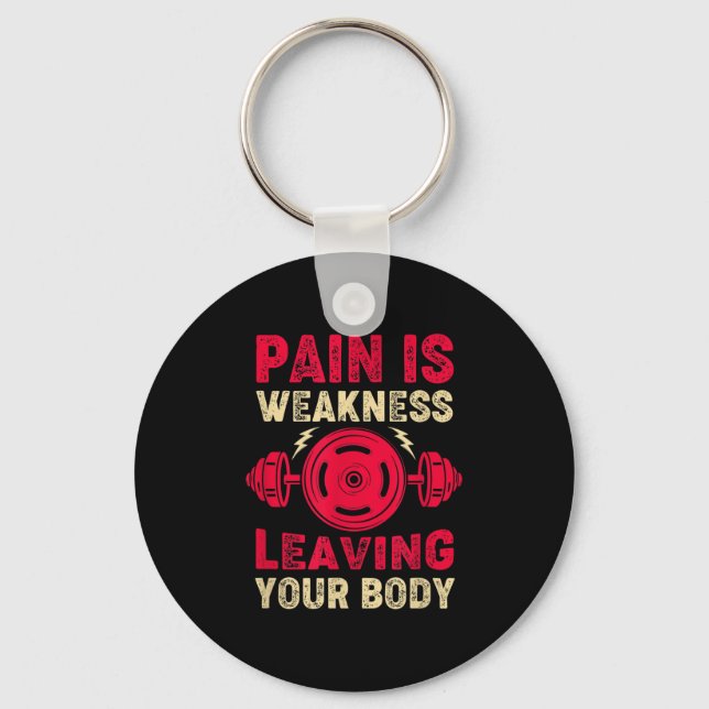 Chaveiro Pain Is Weakness Leaving Your Body &amp; Motivatio (Frente)