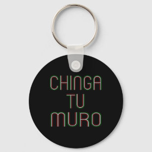 Chaveiro Para Sua Parede Chinga Tu Muro Camisa Anti Trump