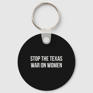 Chaveiro Parem A Guerra Do Texas Contra As Mulheres -