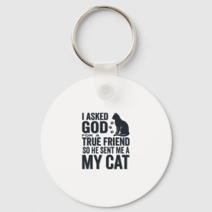 Chaveiro Pedi a Deus um Amigo Verdadeiro Meu Gato Design Vi