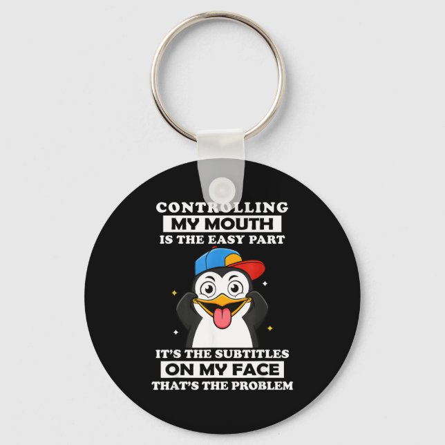 Chaveiro Penguin Funny Controlling My Mouth Is The Easy Par (Frente)