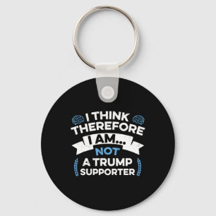 Chaveiro Penso, Portanto Não Sou Um Apoiador De Trump