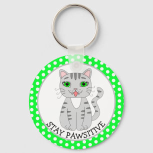 Chaveiro Permaneça Pawsitivo   Gato de Cinza   Seja feliz 